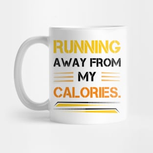 Running Away From My Calories Mug